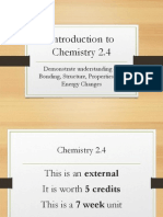 Introduction To Chemistry 2.4: Demonstrate Understanding of Bonding, Structure, Properties and Energy Changes