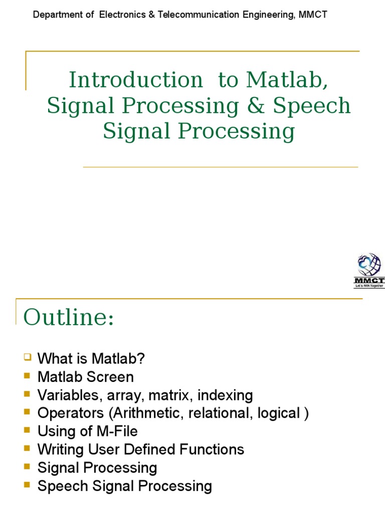 Introduction To Matlab, Signal Processing & Speech Signal Processing ...