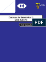 Estatística II: Distribuição de Probabilidades, Estimativas, Testes de Hipóteses, Correlação e Regressão