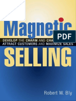 Robert Bly - Magnetic Selling, Develop the Charm and Charisma That Attract Customers and Maximize Sales