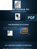 Slavery (Google It!)