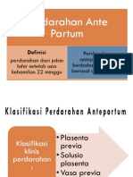 Perdarahan Ante Partum ( APH ) perdarahandarijalanlahirsetelahusiakehamilan22 minggu Perdarahanantepartumygberbahayaterutamaberasaldariplasenta