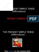 The Present Simple Tense (Affirmative) : Arham Halwin Rani