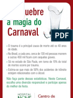 Não quebre a magia do Carnaval - Hospital 9 de Julho