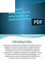 Enfoques Actuales de La Educación en América Latina