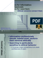 Ethics For Information Professionals Ethics For Searchers: Ethical Concerns Connect Them