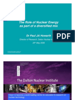 Future Energy Policy – The Role of Nuclear byDr Paul JA Howarth, Director of Research, Dalton Nuclear Institute, Manchester UniversityDr Paul JA Howarth, Director of Research, Dalton Nuclear Institute, Manchester University