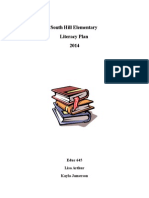 South Hill Elementary Literacy Plan 2014: Educ 645 Lisa Arthur Kayla Jamerson