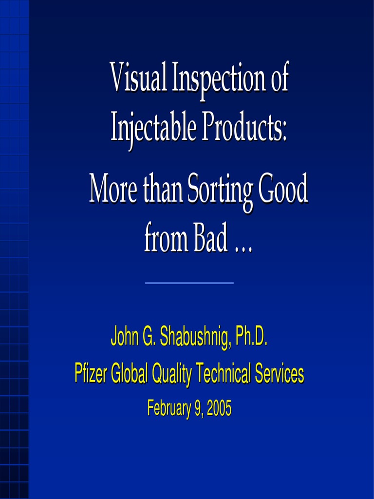 Visual Inspection of Injectable Products More Than Just Sorting Good ...