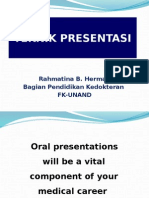 Teknik Presentasi: Rahmatina B. Herman Bagian Pendidikan Kedokteran Fk-Unand