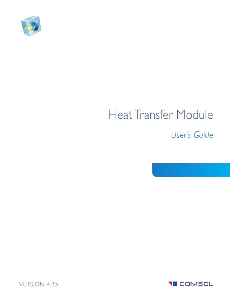 Heat Transfer Module Users Guide with comsol. Heat Transfer Heat