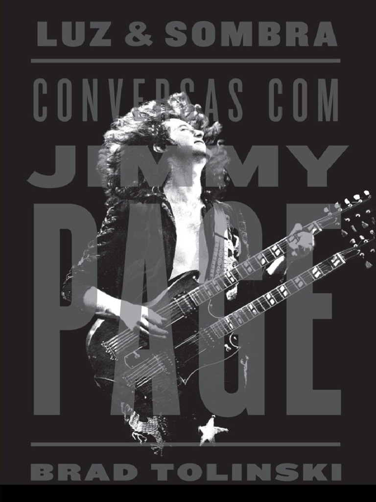 Luz e Sombra Conversas Com Jimmy Page Brad Tolinski PDF Jimmy Page