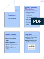 Algoritmos sequenciamento tarefas Determine asequência que minimize oatraso máximo esperado L