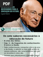 MORIN _Os 7 Saberes Necessários