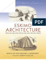Eskimo Architecture, Dwelling & Structure in The Early Historic Period - M. Lee & G.A. Reinhardt