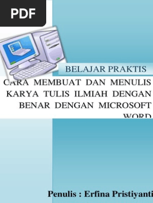 Cara Membuat Dan Menulis Karya Tulis Ilmiah Dengan Benar Dengan Microsoft Word