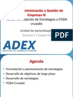 Sesión 13 Formulación y planeamiento de Estrategias, Desarrollo de Objetivos a Largo Plazo, Formulación de Estrategias y FODA Cruzado