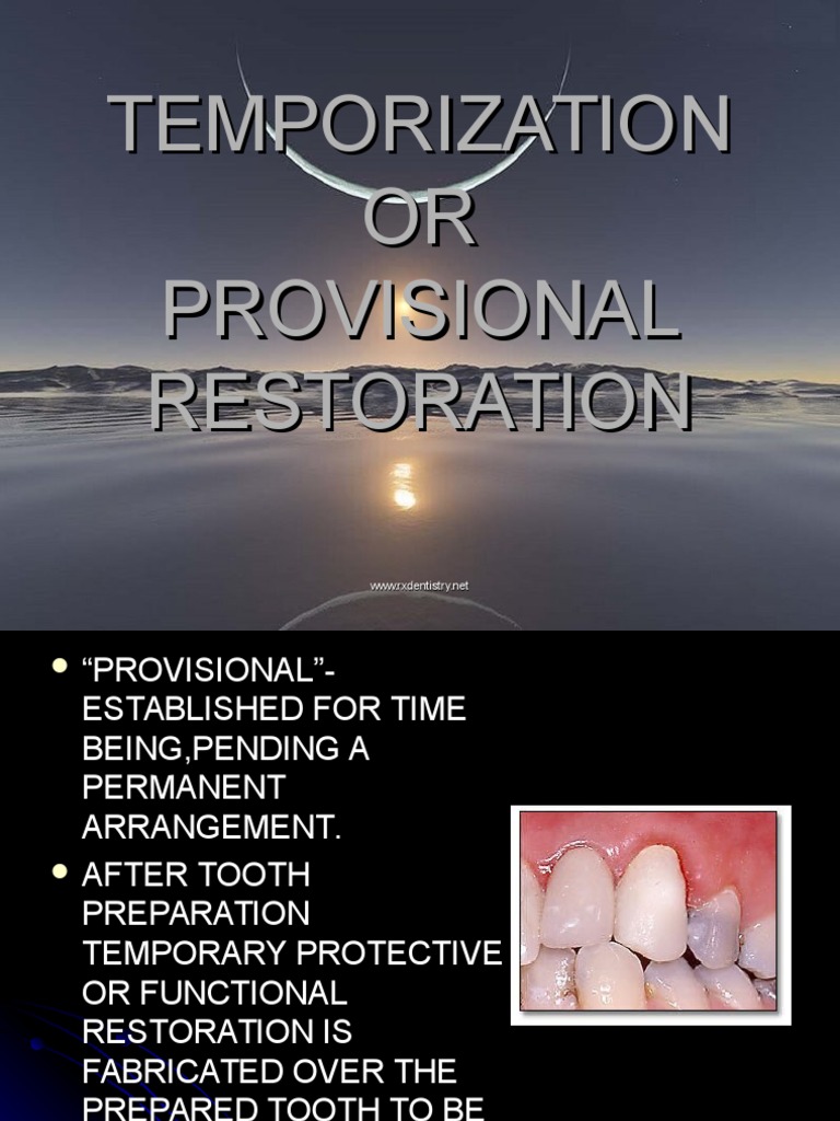 Temporization OR Provisional Restoration | PDF | Dentistry Branches ...