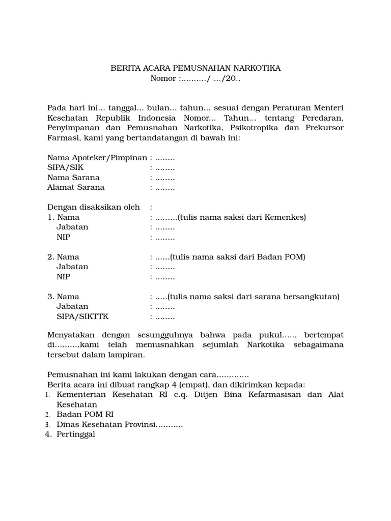 Berita Acara Pemusnahan Narkotika Melalui surat ini saya mengajukan permohonan mutasi pindah tugas dari dinas pendidikan pemerintah kabupaten buleleng ke pemerintah daerah kabupaten tabanan bali.