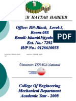 Habeeb Hattab Habeeb Office: BN-Block, Level-3, Room-088 Ext. No.: 7292 H/P No.: 0126610058