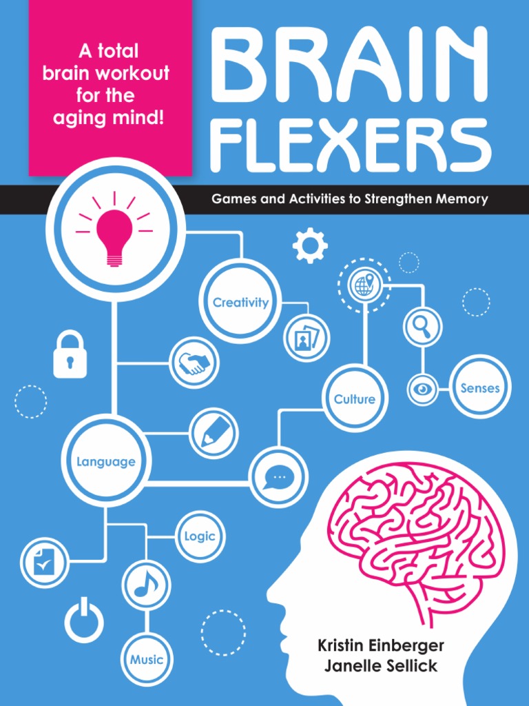 Brain Flexers: Games and Activities To Strengthen Memory (Excerpt ...