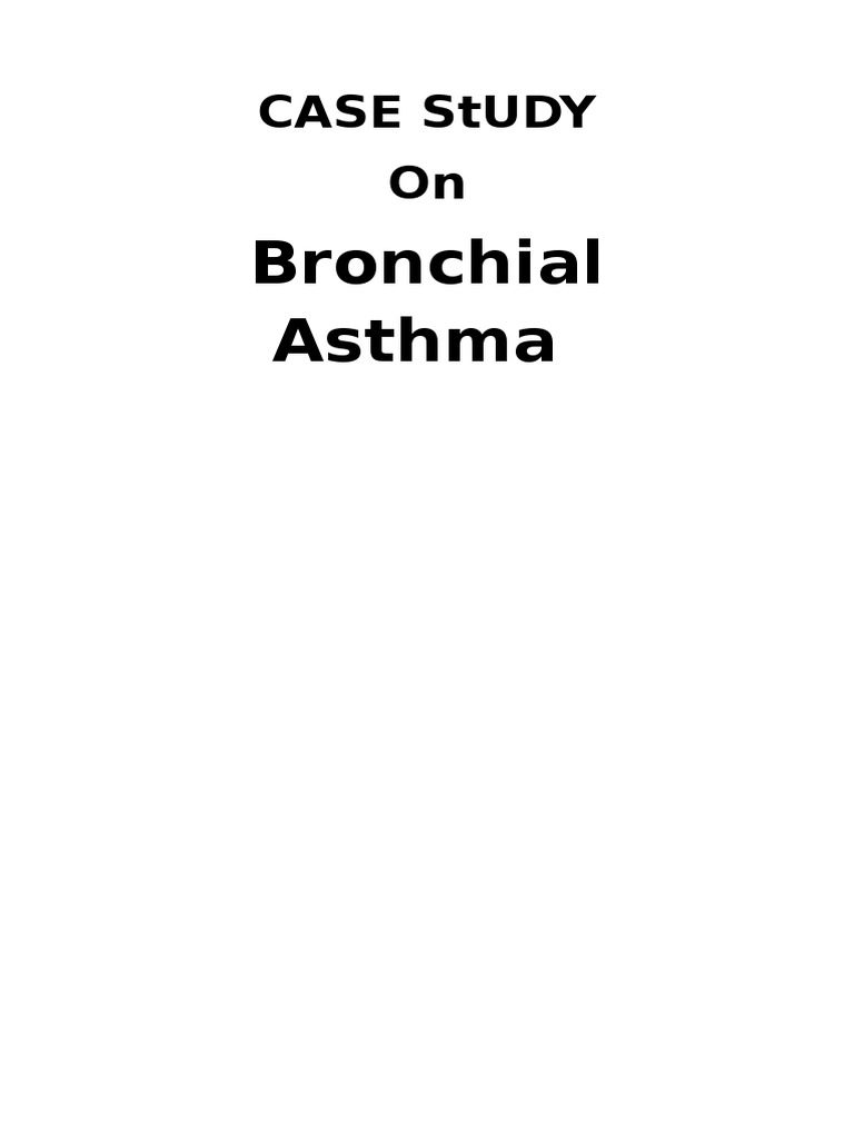 Case Study On Asthma PDF Asthma Respiratory Tract