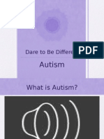 Dare To Be Different: Autism