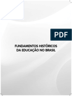 Fundamentos históricos da educação no Brasil / Ednéia Regina Rossi, Elaine  Rodrigues, Fátima Maria Neves, organizadoras. 2. ed. rev. e ampl. Maringá