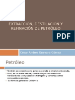 Extracción, destilación y refinación de petróleo