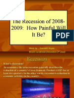 The Recession of 20082009: How Painful Will