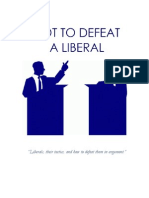 How to Defeat a Liberal