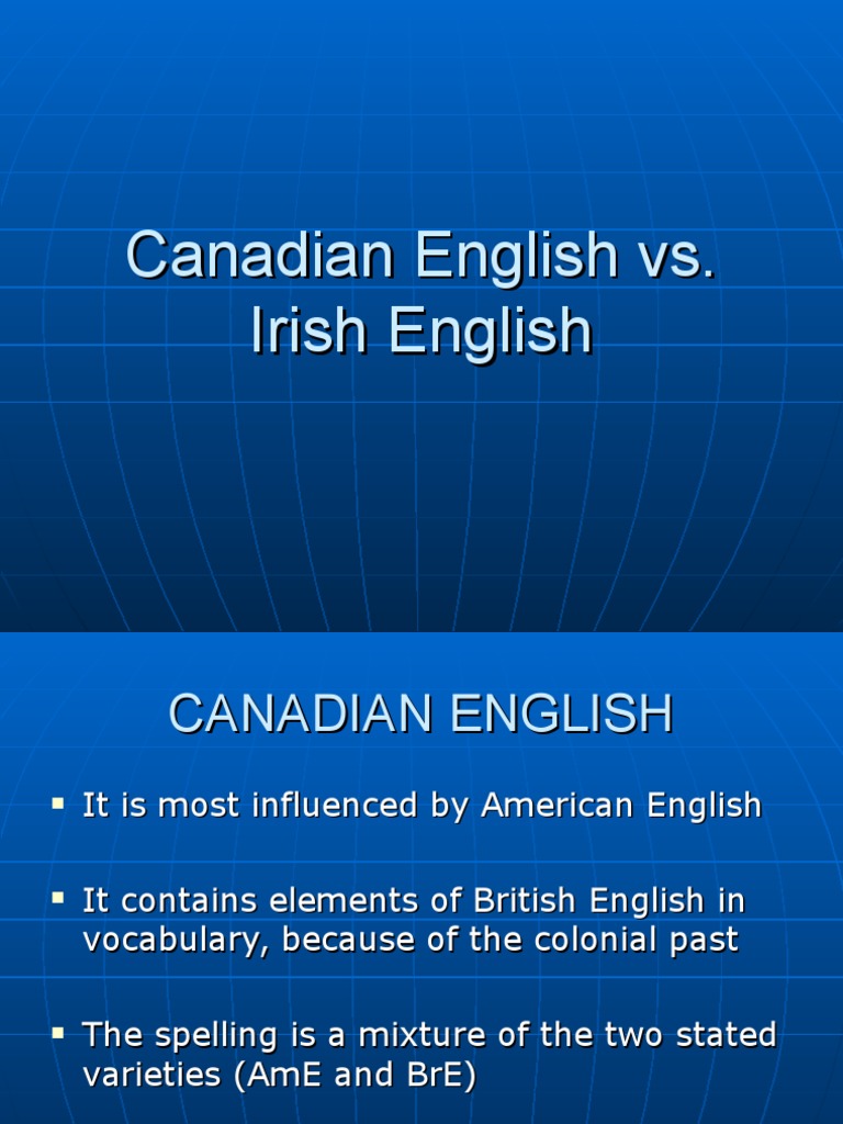 Canadian English vs Irish English English Language Dialect