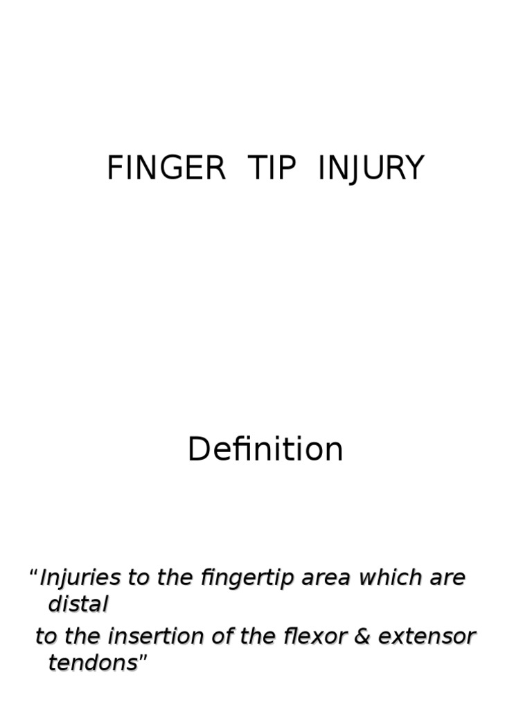 Fingertip Injuries Evaluation, Classification, Treatment Options and