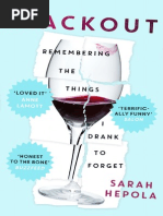 Download BLACKOUT REMEMBERING THE THINGS I DRANK TO FORGET by Sarah Hepola - Introduction by Two Roads Books SN269465693 doc pdf