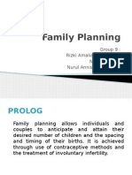 Family Planning: Group 9: Rizki Amalia Magfirawati Nur Multazam Nurul Annisa Muthahara