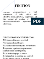 Nursing Documentation Is A Vital Component of Safe, Ethical and Effective Nursing Practice, Regardless of The Context of Practice or Whether The Documentation Is Paper-Based or Electronic