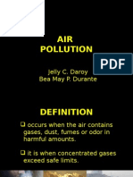 AIR Pollution: Jelly C. Daroy Bea May P. Durante