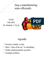 Controlling A Manufacturing System Efficiently: IE450 Fall 2005 Dr. Richard A. Wysk