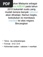 Kedudukan Malaysia Sebagai Pengerusi ASEAN Pada Tahun 2015 Bukanlah Suatu Yang Mudah Kerana Banyak C