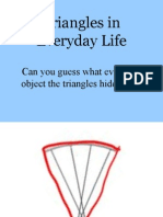 Triangles in Everyday Life