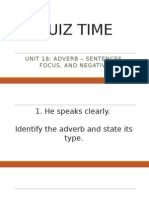 Quiz Time: Unit 18: Adverb - Sentences, Focus, and Negative