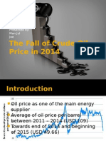 The Fall of Crude Oil Price in 2014: Presented By: Man Jul Joe