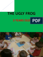 The Ugly Frog-3 Years Old