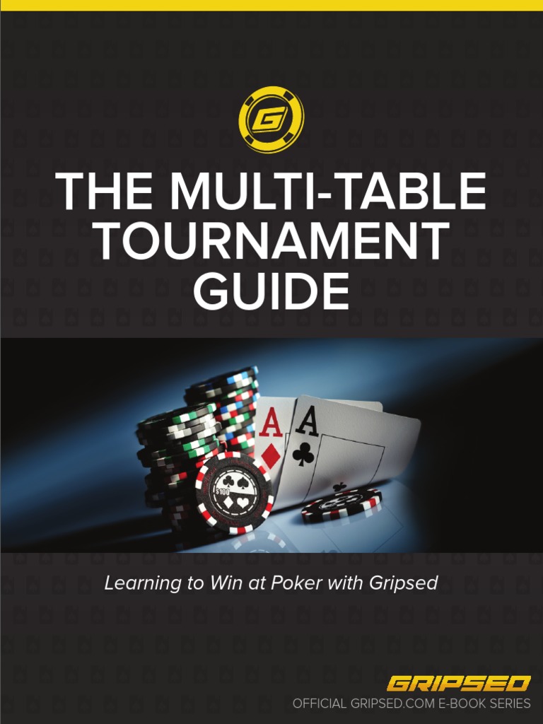 A Comprehensive Guide to Mastering MultiTable Tournament Poker