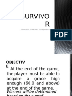 Survivo R: A Simulation of The AMAT 150 Experience