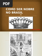 Como Ser Nobre No Brasil