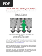 Cada Um No Seu Quadrado