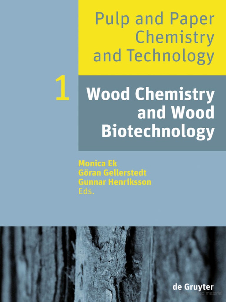 Pulp and Paper Chemistry and Technology Volume 1 Wood Chemistry and