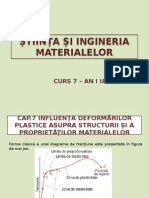 Cap 7 Influenta Deformarilor Plastice Asupra Structurii Si a Proprietatilor Materialelor