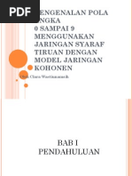 Download Pengenalan Pola Angka Menggunakan Jaringan Syaraf Tiruan Model Jaringan Kohonen by Clara Wastiunamsih SN27057856 doc pdf
